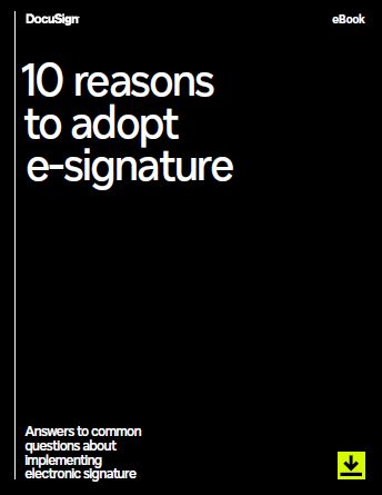 10 Reasons to Adopt E-Signature